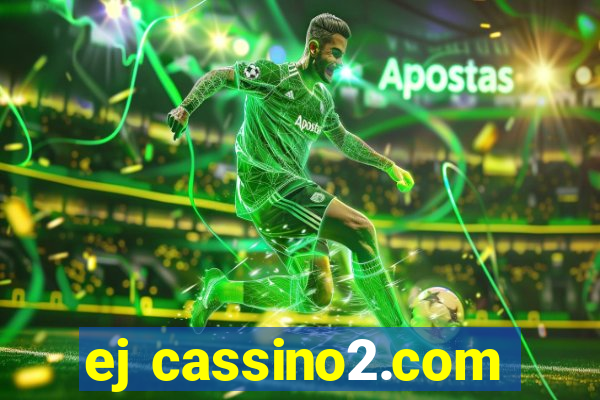 ej cassino2.com